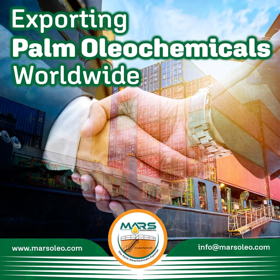 Exporting Palm Oleochemicals worldwide handshake, shipping containers and global export background with Mars Oleochemicals branding.