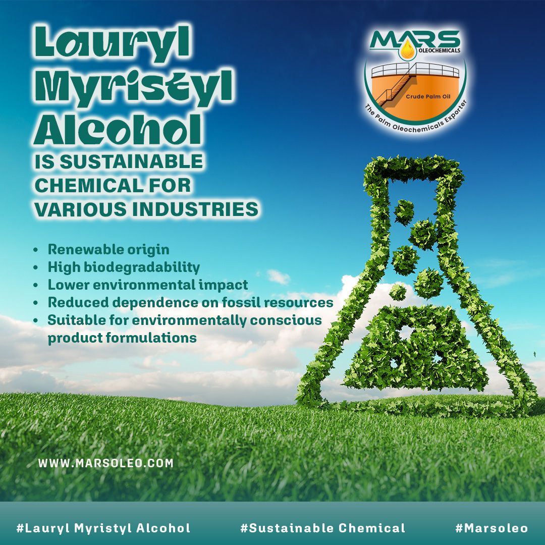 Mars Oleochemicals presents Lauryl Myristyl Alcohol C12-C14 as a vegetable-derived fatty alcohol for sustainable.