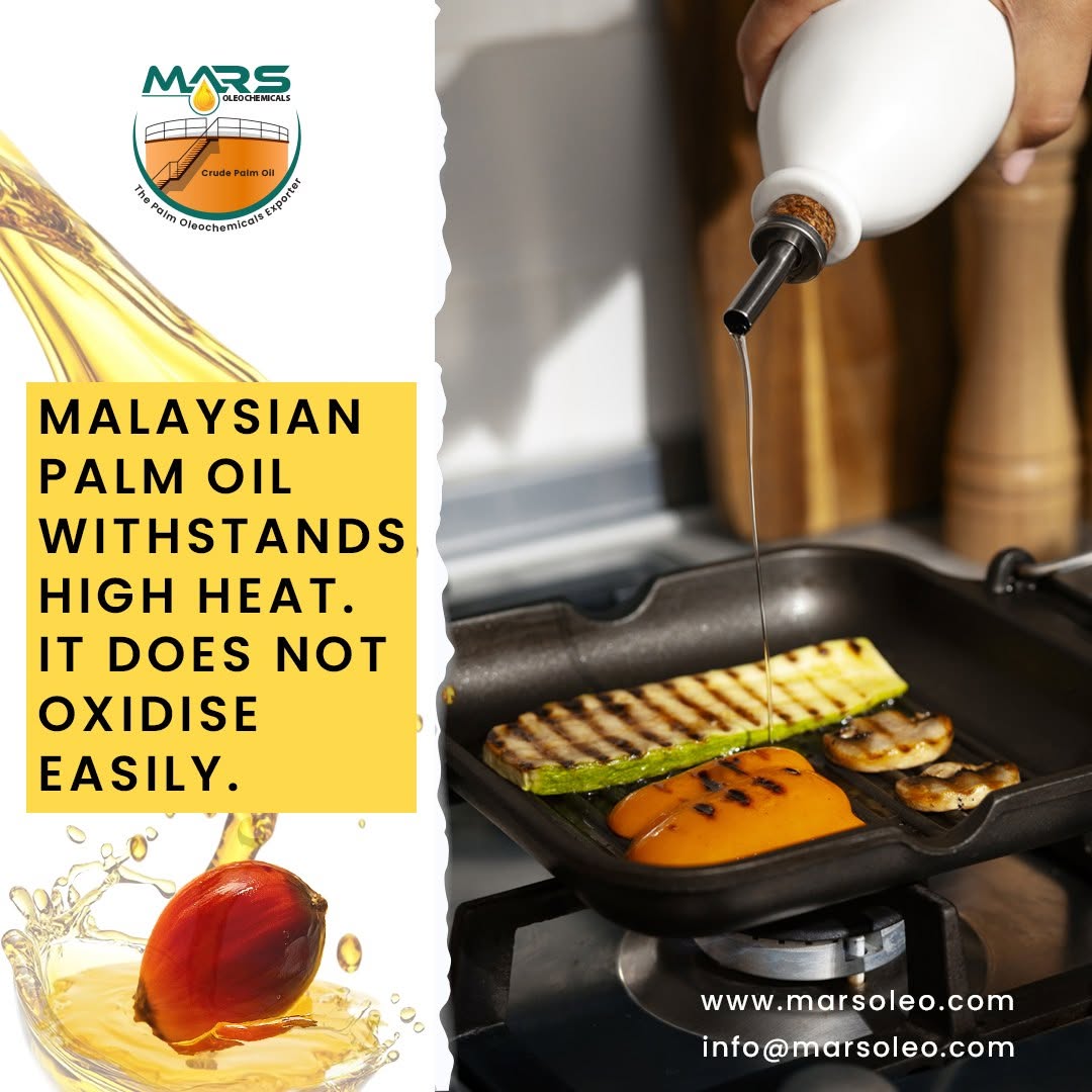 Malaysian refined palm oil and palm olein provide useful oxidative stability for high-temperature cooking and food preparation.