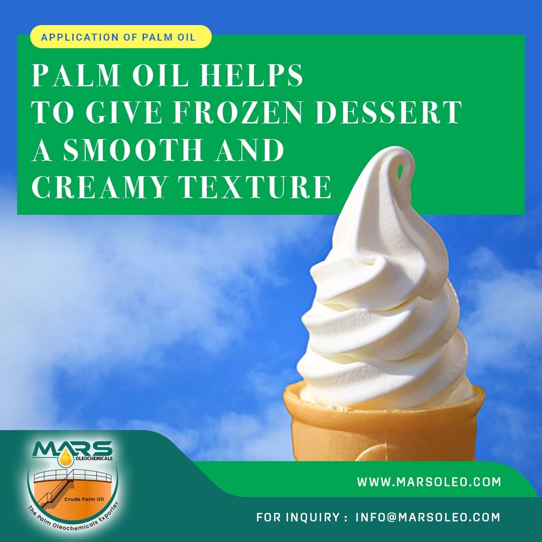 Palm-based fats used to smooth and creamy frozen dessert texture.